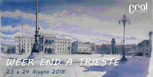 You are currently viewing Week end a TRIESTE | 23 e 24 giugno 2018